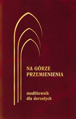 Na Górze Przemienienia – Modlitewnik dla dorosłych