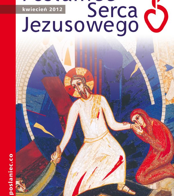 Posłaniec Serca Jezusowego – kwiecień 2012