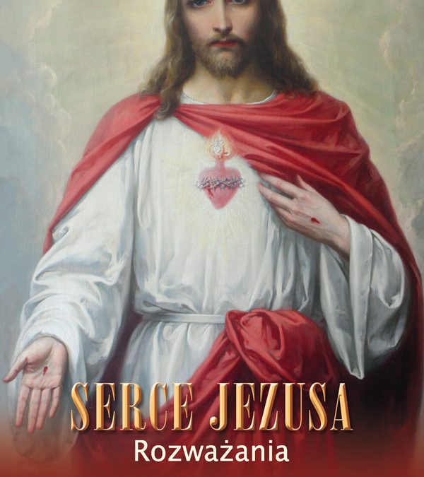 Serce Jezusa – Rozważania